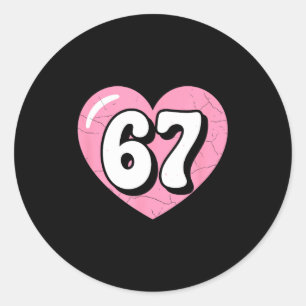 67 Meme Valentinstag Herz Sechs Sieben 6 7 6_7 6-7 Runder Aufkleber