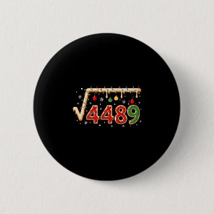 67 Meme Weihnachten Quadratwurzel 4489 Sechs Siebe Button