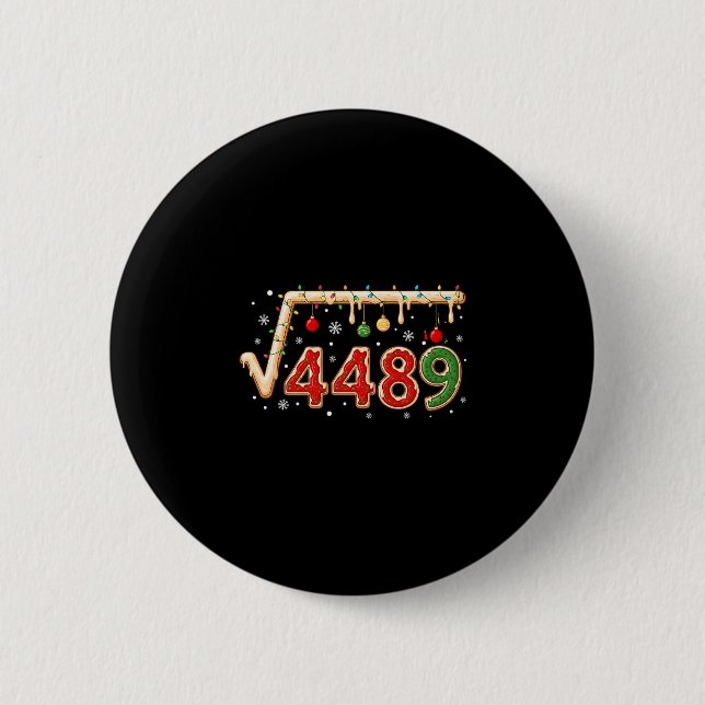 67 Meme Weihnachten Quadratwurzel 4489 Sechs Siebe Button (Vorderseite)