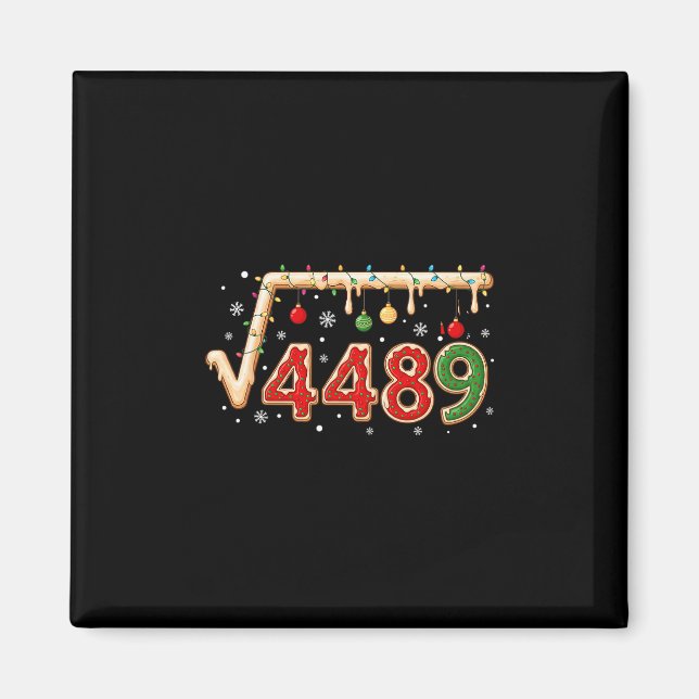 67 Meme Weihnachten Quadratwurzel 4489 Sechs Siebe Magnet (Vorne)