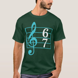 67 Music Meme Slang Si Seven Musiceacher Funny Mus T-Shirt