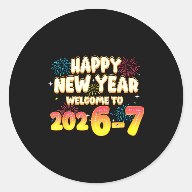 67 New Year's Eve - Happy New Year 2026-7 Funny 67 Runder Aufkleber (Vorderseite)