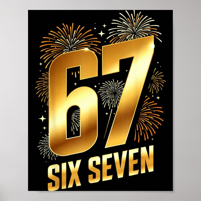 67 New Years Eve Party Pajama Shirt 6 7 Meme 67 20 Poster (Vorne)