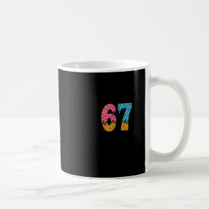 67 Number Six Seven Alpha Slang Eis Drip Spaß Kaffeetasse