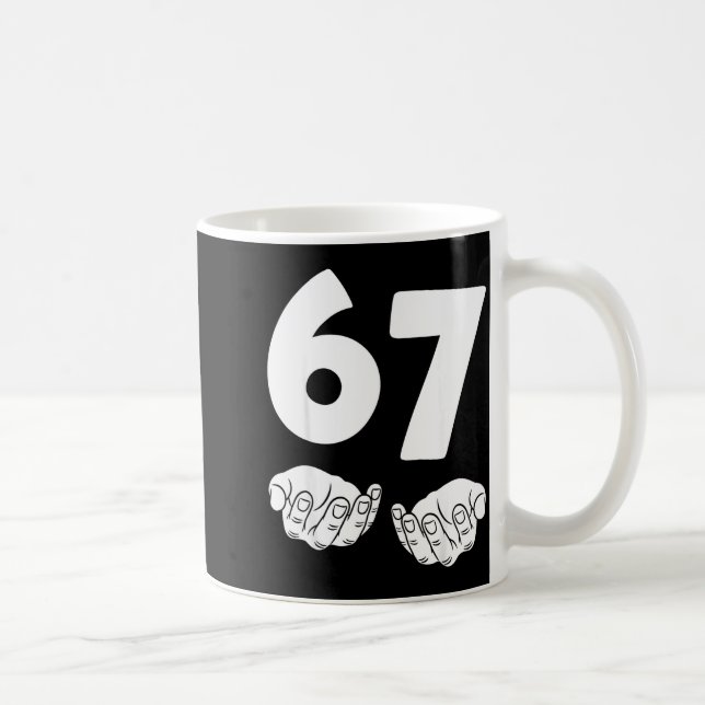 67 Number Sixty-seven Funny Hands Meme Teen Kid Ma Kaffeetasse (Rechts)