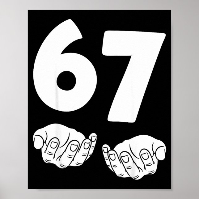 67 Number Sixty-seven Funny Hands Meme Teen Kid Ma Poster (Vorne)