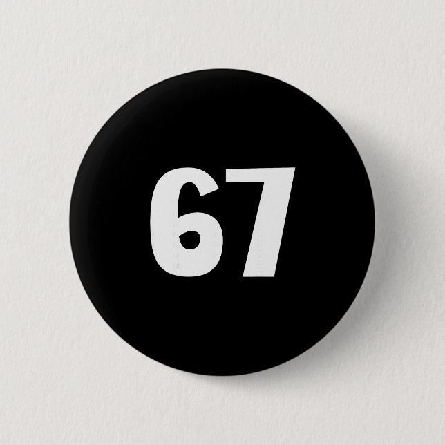 67 Nummer Siebenundsechzig Lustiger Meme Sechs Sie Button (Vorderseite)