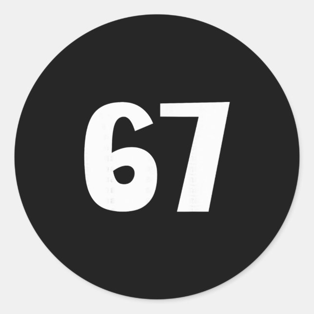 67 Nummer Siebenundsechzig Lustiger Meme Sechs Sie Runder Aufkleber (Vorderseite)