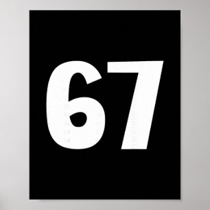 67 Nummer Siebenundsechzig Lustiges Meme Sechs Sie Poster