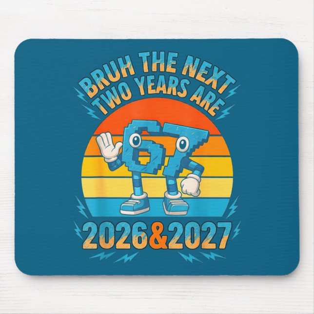 67 Nye 2026 Funny Boys Kids New Years Eve Party 6  Mousepad (Vorne)