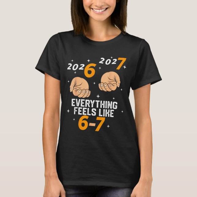 67 Nye 2026 New Years Funny 6 7 Number Six Seven M T-Shirt (Vorderseite)