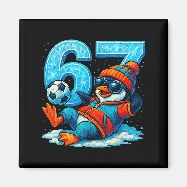 67 Penguin Soccer Funny Winter Meme Gift  Magnet (Vorne)