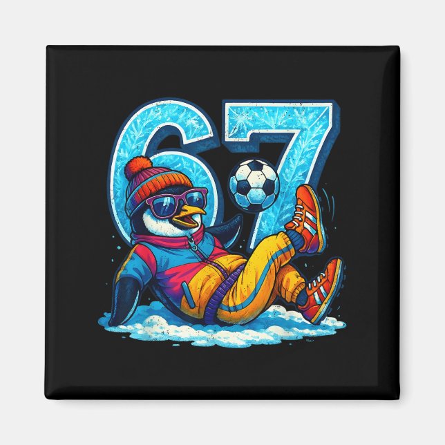 67 Penguin Soccer Funny Winter Meme Gift  Magnet (Vorne)