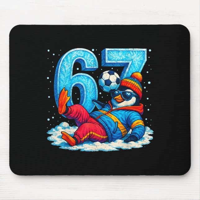 67 Penguin Soccer Funny Winter Meme Gift  Mousepad (Vorne)