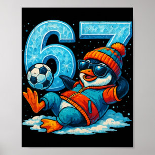 67 Pinguin Fußball Lustiges Winter-Meme-Geschenk Poster