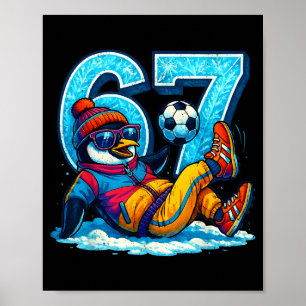 67 Pinguin Fußball Lustiges Winter Meme Geschenk Poster