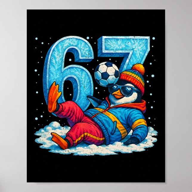 67 Pinguin Fußball Lustiges Winter Meme Geschenk _ Poster (Vorne)
