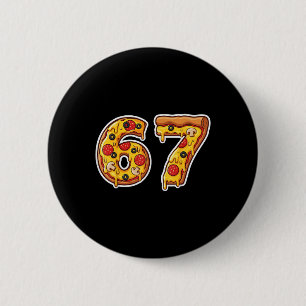 67 Pizza Drip Meme Lustig Six Seven Gen Alpha Slan Button