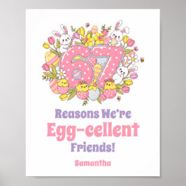 67 Reasons We’re Egg-cellent Friends! Easter Poster