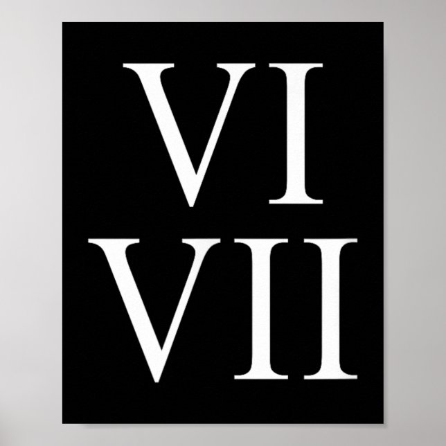 67 Roman Numerals Vi Vii Funny Six Seven Meme Matc Poster (Vorne)