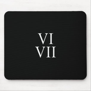 67 römische Zahlen Vi Vii Lustig Six Seven Meme Ma Mousepad