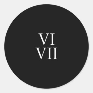 67 römische Ziffern Vi Vii Lustig Six Seven Meme M Runder Aufkleber