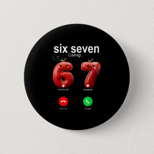 67 ruft lustigen Meme 67 Akzeptiere albern Six Sev Button