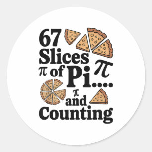 67 Scheiben Pi... Und Zählt Für Pizza Pie Six Runder Aufkleber