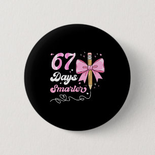 67. Schultag 67 Tage Schlauer Coquette-Schleife Te Button