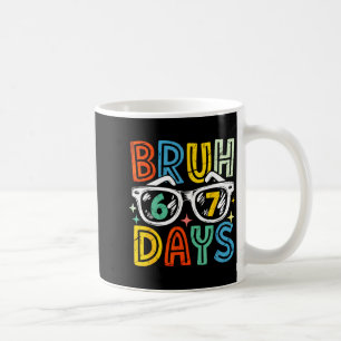 67. Schultag Bruh 67 Tage Schule Sungles Kaffeetasse