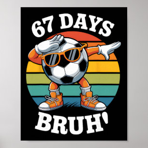 67 Schultage Lustiger Bruh Lehrer Kinder Dabbing  Poster