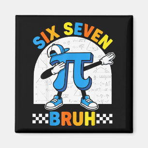 67 sechs sieben Meme Mathe lustiger Tag Mathe Lehr Magnet