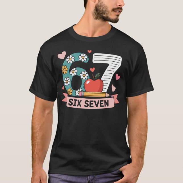 67 Shirt For Teachers 67 Women Six Seven 6 7 Teach (Vorderseite)