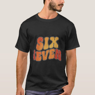 67-Shirt für Lehrer 67-Meme Frauen Lehrerin Sechs  T-Shirt