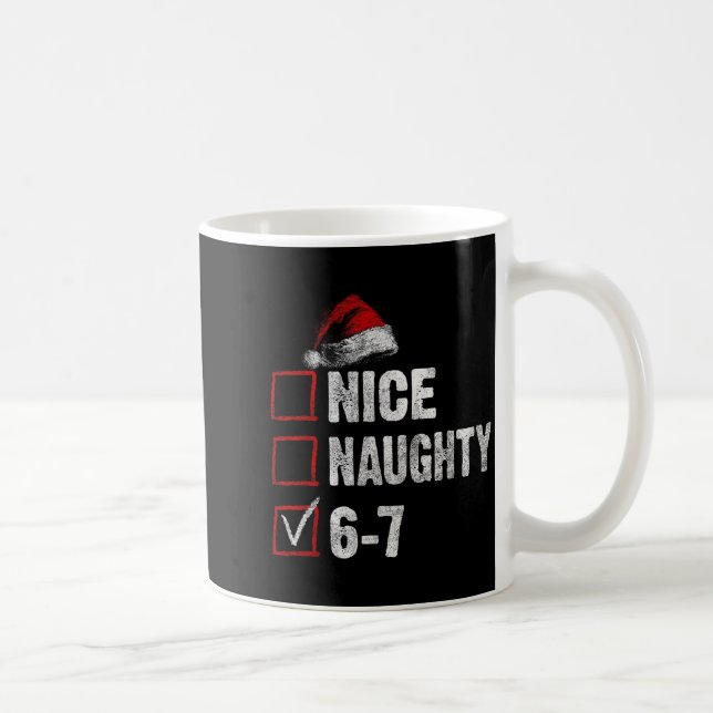 67 Shirt Nice Naughty 67 Funny Christmas Boys Girl Kaffeetasse (Rechts)