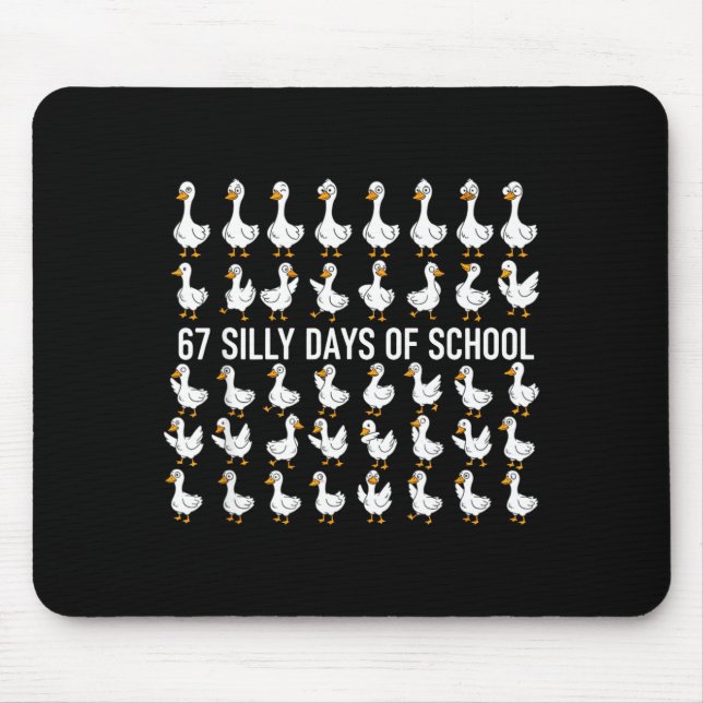67 Silly Days Of School Funny Goose 67 Meme For Te Mousepad (Vorne)