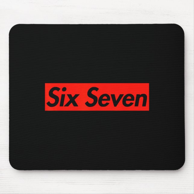 67 Six Seven 6 7 Boys Girls Kids Teens Cool Street Mousepad (Vorne)