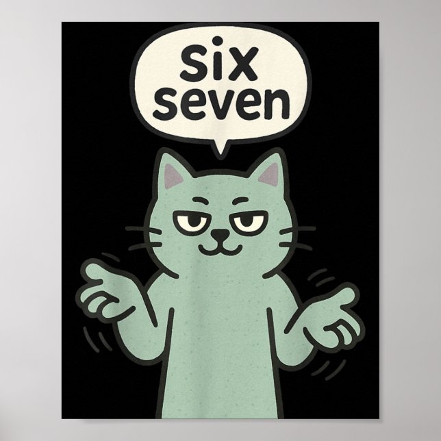 67 Six Seven 6-7 Cat - Funny Kids Gaming Brainrot  Poster (Vorne)