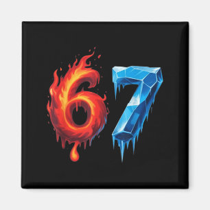 67 Six Seven 6-7 Flammendes Eis - Lustiger Teenage Magnet