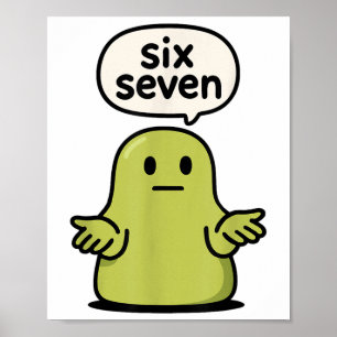 67 Six Seven 6-7 Grüner Blob-Schlamm - Lustiger Ki Poster