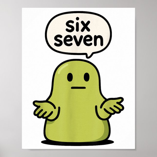67 Six Seven 6-7 Grüner Blob-Schlamm - Lustiger Ki Poster (Vorne)