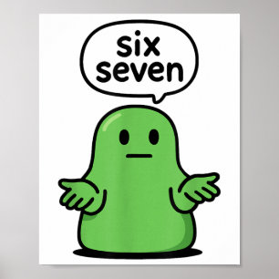 67 Six Seven 6-7 Grüner Blob-Schlamm - Lustiger Ki Poster