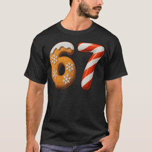 67 Six Seven 6-7 Lebkuchen Zuckerrohr Weihnachten T-Shirt
