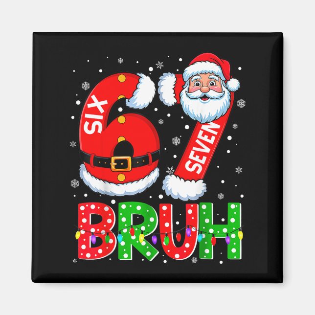 67 Six Seven 6 7 Meme Funny Santa Christmas Shirt  Magnet (Vorne)