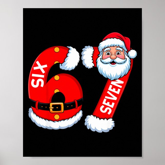 67 Six Seven 6 7 Meme Funny Santa Christmas Shirt  Poster (Vorne)