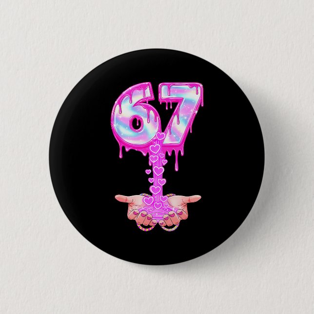 67 Six Seven 6 7 Meme Valentinsgrüße Lustig Frauen Button (Vorderseite)