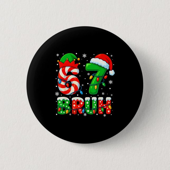 67 Six Seven Bruh 6 7 Meme Funny Christmas Santa E Button (Vorderseite)