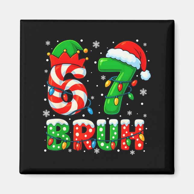 67 Six Seven Bruh 6 7 Meme Funny Christmas Santa E Magnet (Vorne)
