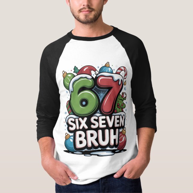 67 Six Seven Bruh Christmas Fun Holiday Tee Gift (Vorderseite)