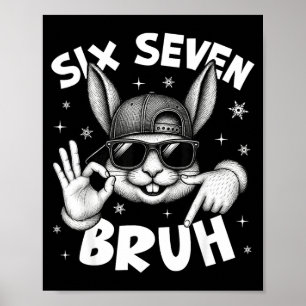 67 Six Seven Bruh Cute Bunny Gesicht Mit Sungles E Poster